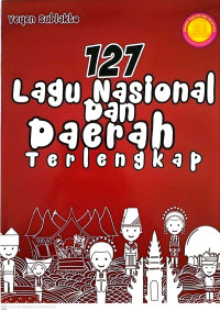 127 LAGU NASIONAL DAN DAERAH TERLENGKAP