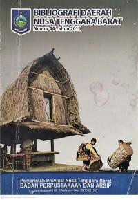Bibliografi daerah nusa tenggara barat: nomor 44 tahun 2015