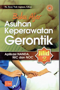 Buku Ajar Asuhan Keperawatan Gerontik: jilid 2