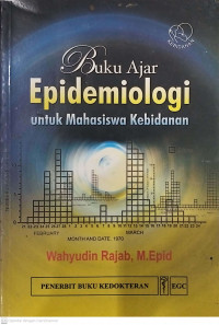 Buku Ajar Epidemiologi (untuk mahasiswa kebidanan)