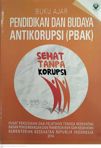Buku ajar pendidikan dan budaya antikorupsi (PBAK)
