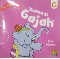 CERITA SI GAJAH