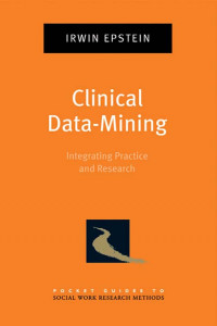 Clinical Data-Mining : Integrating Practice and Research
