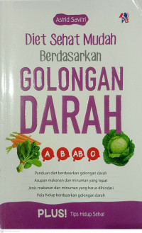 DIET SEHAT MUDAH BERDASARKAN GOLONGAN DARAH