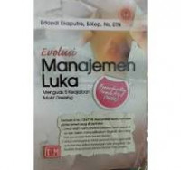 evolusi manajemen luka : menguak 5 keajaiban moist dressing