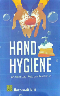 HAND HYGIENE PANDUAN BAGI PETUGAS KESEHATAN