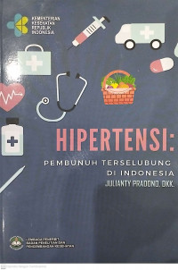 Hipertensi (pembunuh terselubung di indonesia)