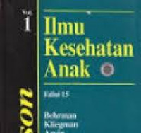 Ilmu kesehatan anak nelson. Vol: 1