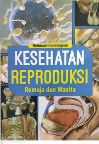 KESEHATAN REPRODUKSI REMAJA DAN WANITA