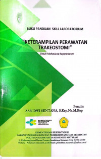 Keterampilan perawatan trakeostomi, untuk mahasiswa keperawatan