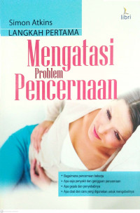 LANGKAH PERTAMA MENGATASI PROBLEM PENCERNAAN