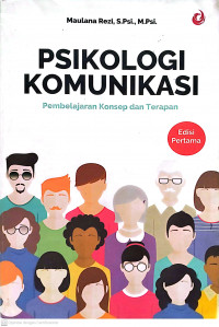 Psikologi Komunikasi: pembelajaran konsep dan terapan